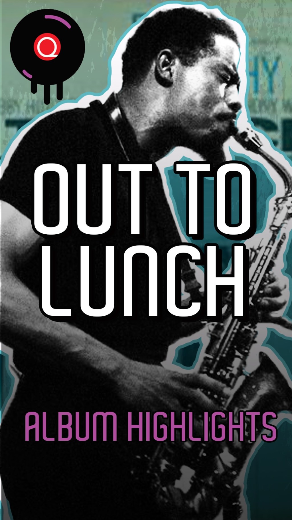 Out To Lunch: Eric Dolphy’s Avant-Garde&nbsp;Masterpiece